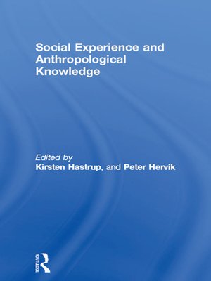 cover image of Social Experience and Anthropological Knowledge